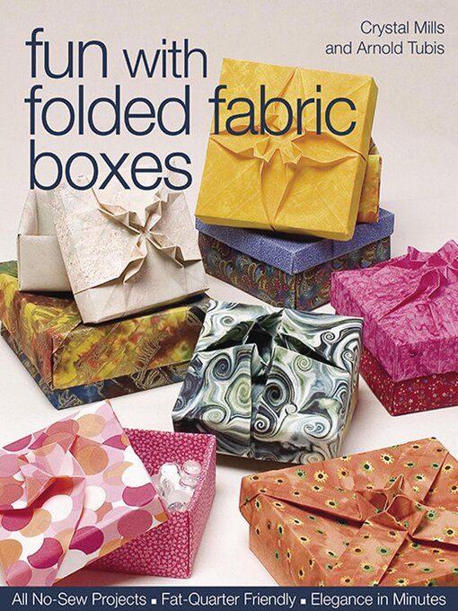 Title details for Fun with Folded Fabric Boxes by Crystal Mills - Available